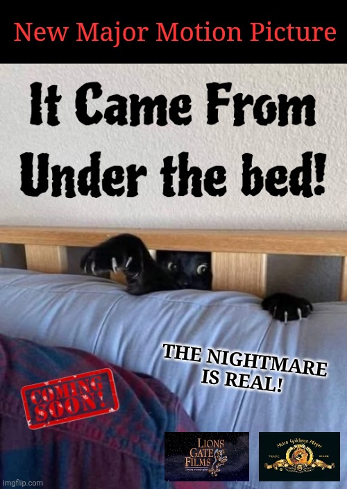 New Major Motion Picture; The nightmare is real! | made w/ Imgflip meme maker