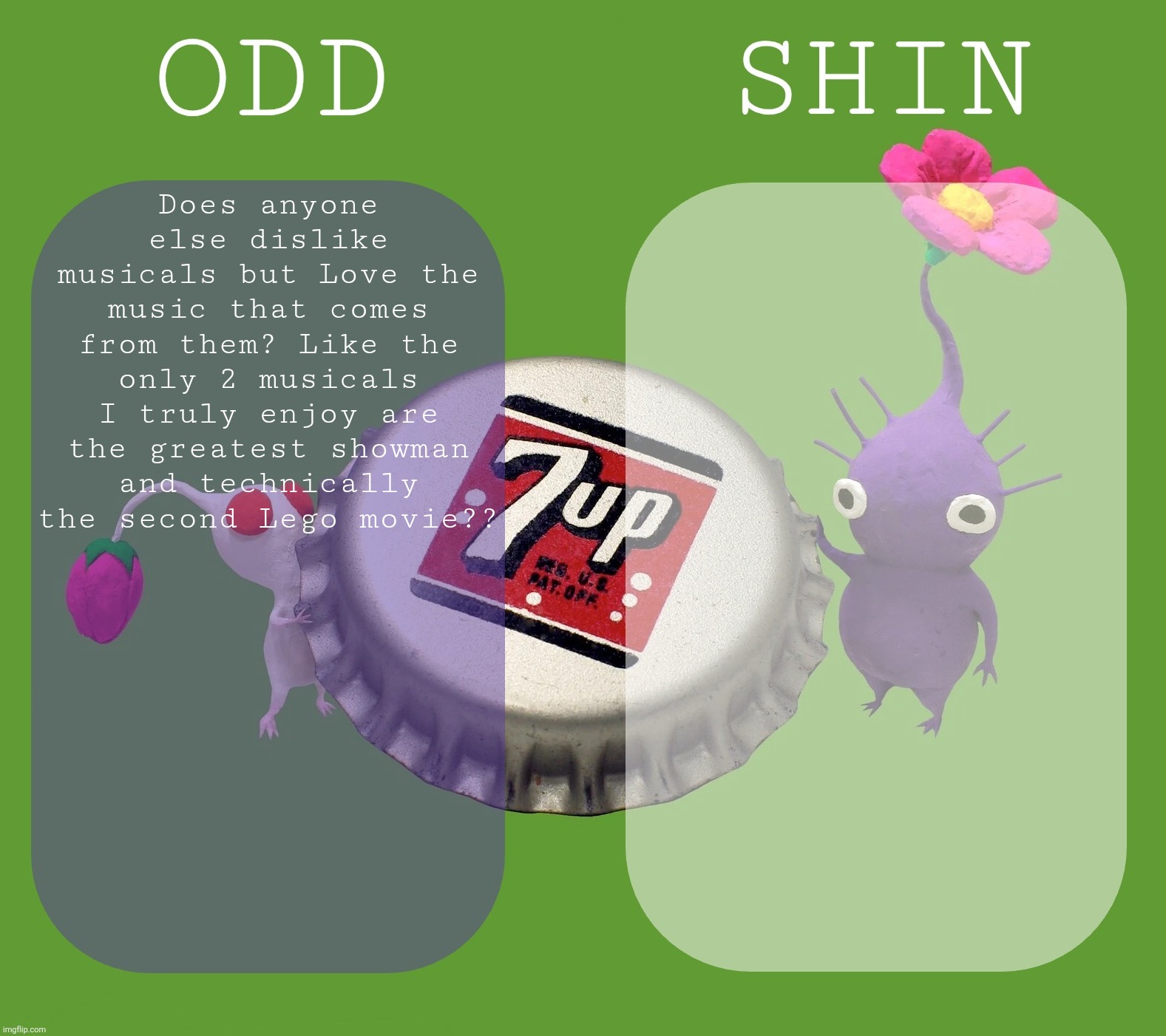 Shin and odd shared announcement template | Does anyone else dislike musicals but Love the music that comes from them? Like the only 2 musicals I truly enjoy are the greatest showman and technically the second Lego movie?? | image tagged in shin and odd shared announcement template | made w/ Imgflip meme maker