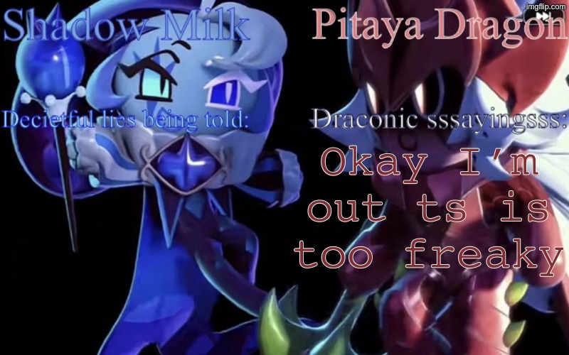 I’m out | Okay I’m out ts is too freaky | image tagged in smc and pdc shared temp | made w/ Imgflip meme maker