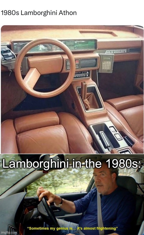 Car Design 101 | Lamborghini in the 1980s: | image tagged in sometimes my genius its almost frightening,car,lamborghini,design fails | made w/ Imgflip meme maker