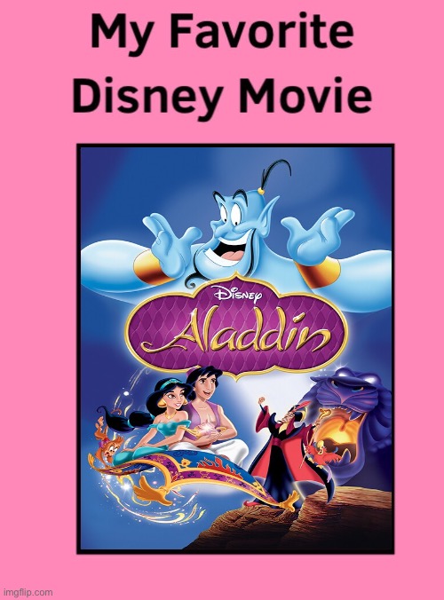 Aladdin (1992) is my Favorite Disney Movie | image tagged in my favorite disney movie template,disney,aladdin,memes,favorite | made w/ Imgflip meme maker