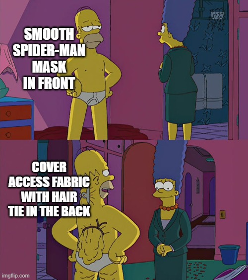 Homer Simpson's Back Fat | smooth spider-man mask in front cover access fabric with hair tie in the back | image tagged in homer simpson's back fat | made w/ Imgflip meme maker