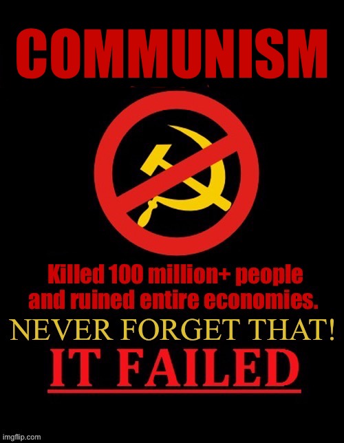 It succeeded in racking up massive body counts but not much else | Communism | image tagged in anti communists,mass murder,never forget,it failed,ruin,body count | made w/ Imgflip meme maker