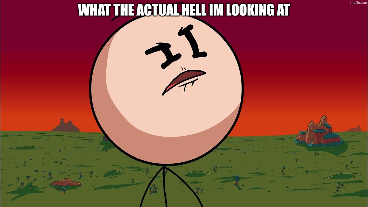 me when i see the forsaken fandom | what the actual hell im looking AT | image tagged in maxresdefault 1 jpg | made w/ Imgflip meme maker