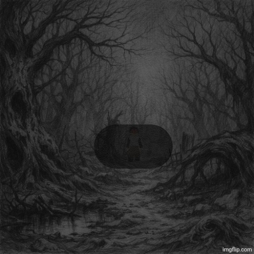 We found the demented forest (no cap) | made w/ Imgflip meme maker