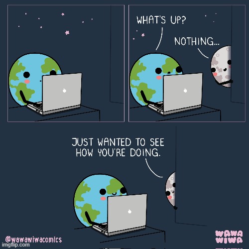 image tagged in earth,moon,laptop,what's up,friends,aww | made w/ Imgflip meme maker