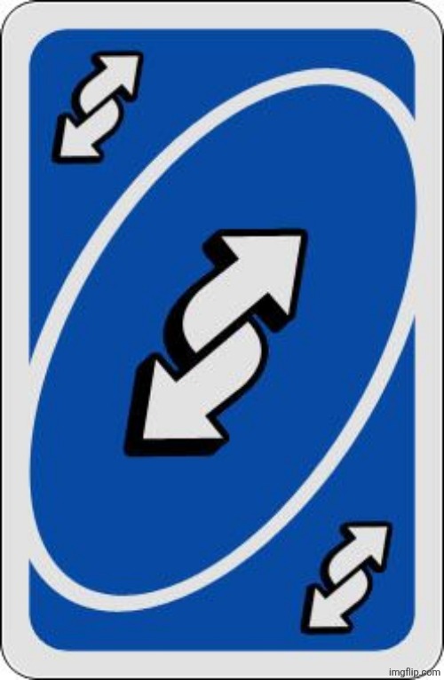 uno reverse card | image tagged in uno reverse card | made w/ Imgflip meme maker
