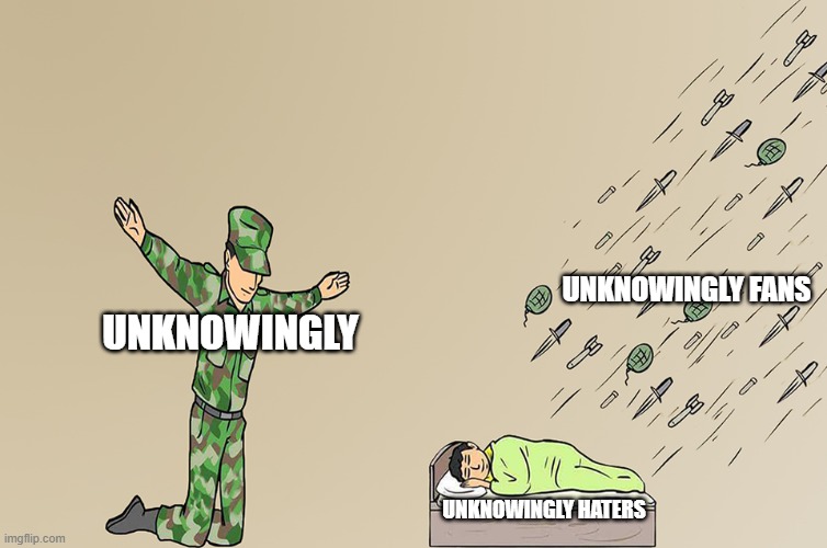 Soldier not protecting child | unknowingly fans; unknowingly; unknowingly haters | image tagged in soldier not protecting child | made w/ Imgflip meme maker