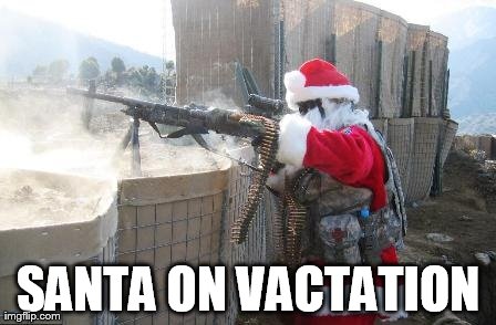 santa's joy | SANTA ON VACTATION | image tagged in memes,hohoho | made w/ Imgflip meme maker