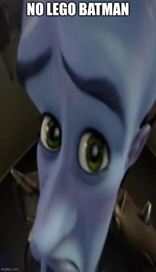 day four of making lego batman memes before the game comes out sorry for missing yesterday | no lego batman | image tagged in no bitches template,lego batman | made w/ Imgflip meme maker