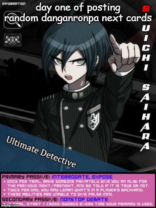 idk im BORED. | day one of posting random danganronpa next cards | image tagged in danganronpa | made w/ Imgflip meme maker