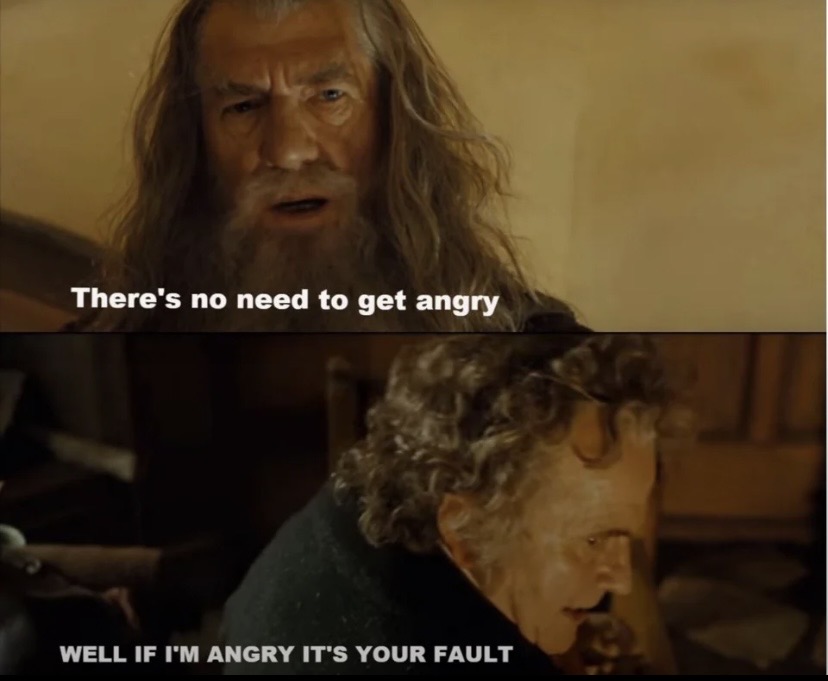 No need to get angry Lord of the Rings Blank Meme Template