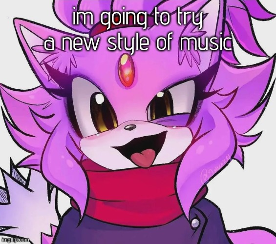 python | im going to try a new style of music | image tagged in blaze | made w/ Imgflip meme maker