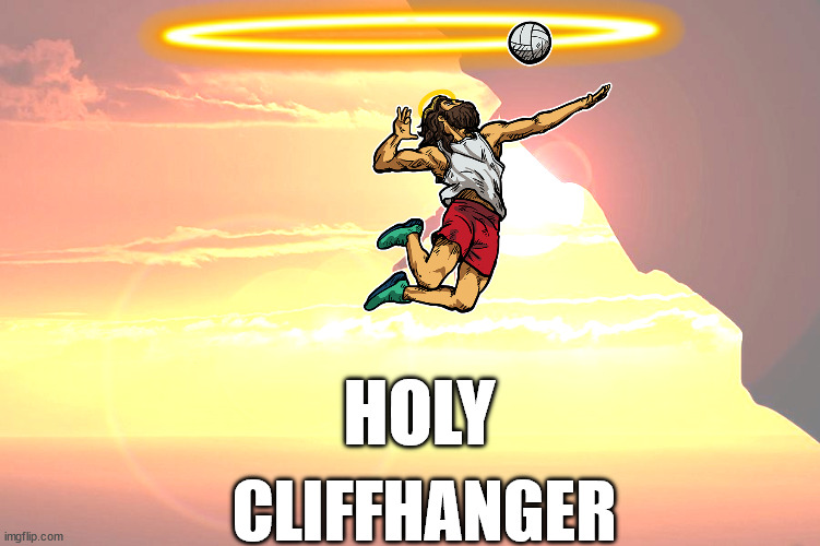 The Religious Cliffhanger | HOLY; CLIFFHANGER | image tagged in cliffhanger | made w/ Imgflip meme maker