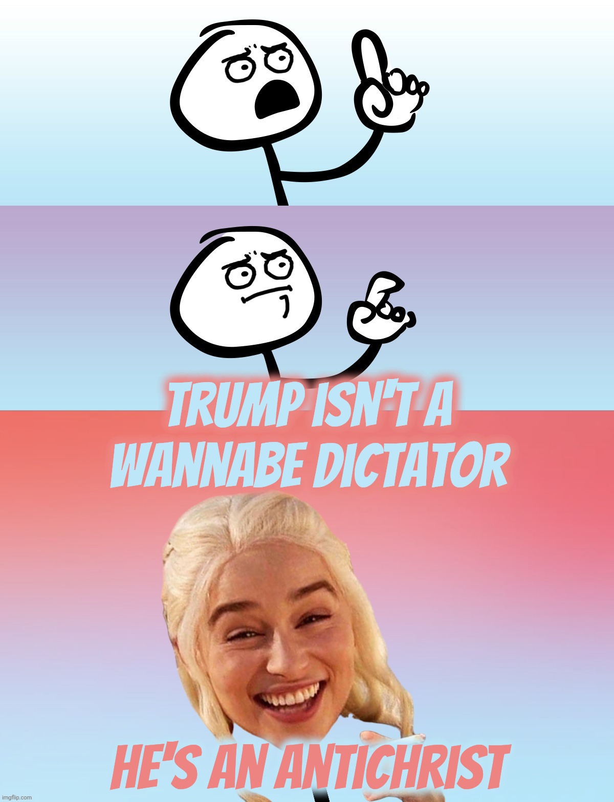 The MAGAts were right, Trump is not a wannabe dictator after all,,, | Trump isn't a
wannabe dictator; He's an antichrist | image tagged in um wait on second thought,trump,trump dictator,trump not dictator,trump antichrist,the end is blegh | made w/ Imgflip meme maker