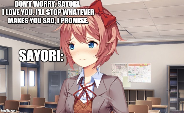 Read the tags | image tagged in sayori,i love you | made w/ Imgflip meme maker