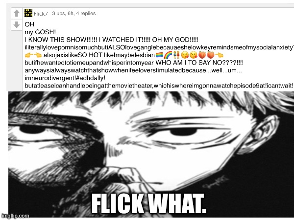Flick what. | made w/ Imgflip meme maker