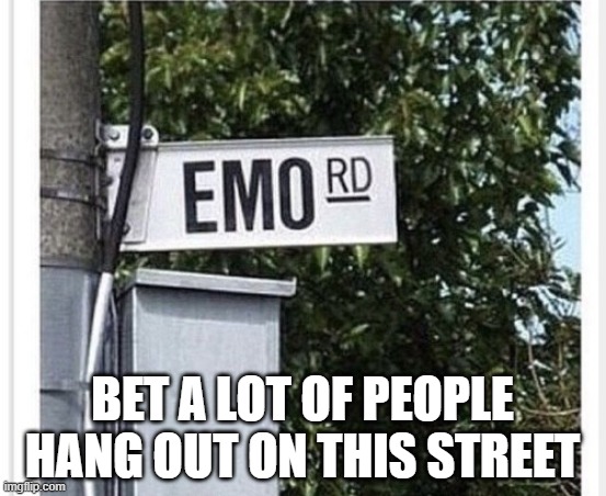 Emo Road | Bet a lot of people hang out on this street | image tagged in dark humor | made w/ Imgflip meme maker