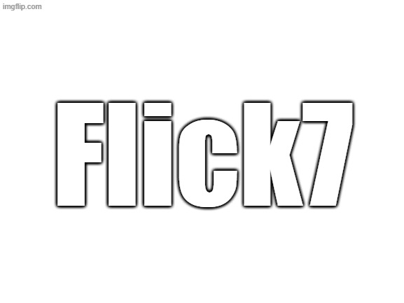 Thats the whole meme. | Flick7 | image tagged in blank white template,flick7,fun,test | made w/ Imgflip meme maker