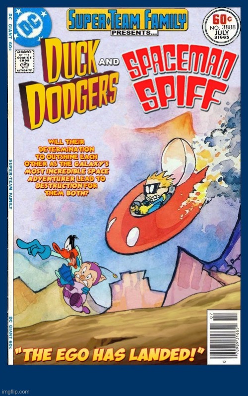 Two legendary interplanetary explorers try to outdo each other, resulting in disastrous consequences | image tagged in comics,spaceman spiff,duck dodgers,crossover,super team family,sci fi | made w/ Imgflip meme maker