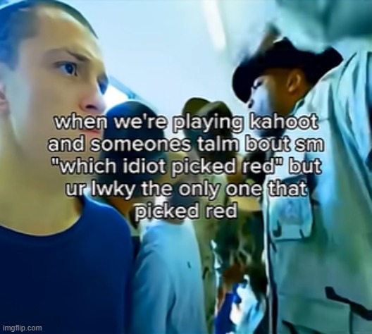 made w/ Imgflip meme maker