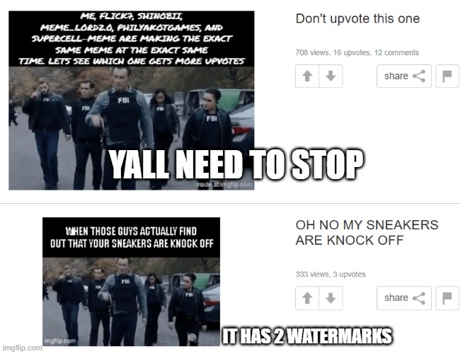 yall need to stop | yall need to stop; it has 2 watermarks | image tagged in modcapture d cran 2026-04-20 165817 png | made w/ Imgflip meme maker