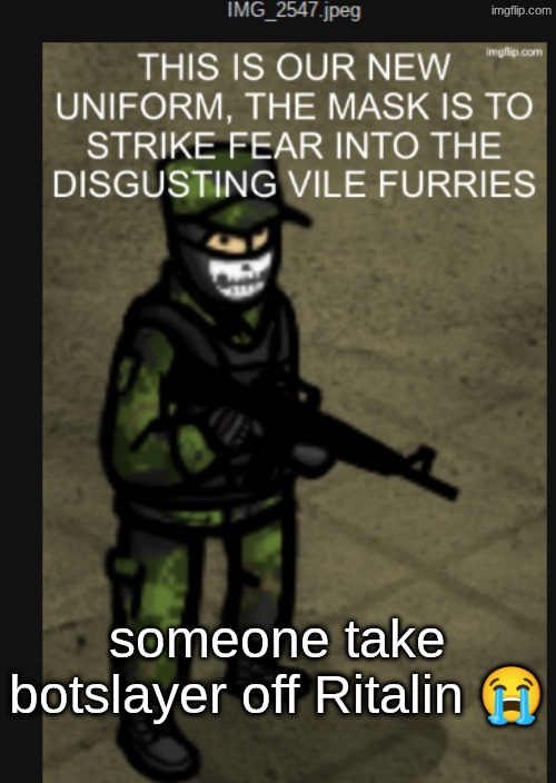 methylphenidate CANNOT be healthy for ts dude. | someone take botslayer off Ritalin 😭 | image tagged in screenshot 2026-04-20 4 03 33 pm png | made w/ Imgflip meme maker