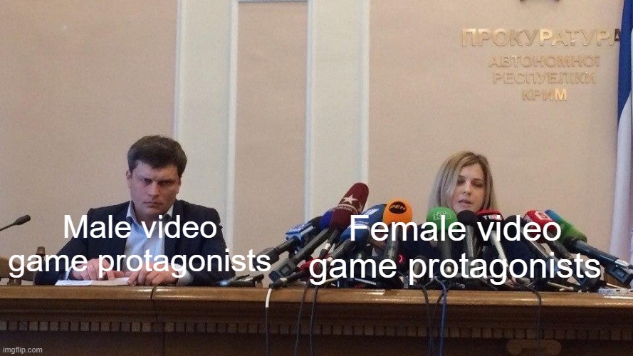 Male vs Female video game protagonists | Male video game protagonists; Female video game protagonists | image tagged in natalia poklonskaya behind microphones,video games,characters,memes | made w/ Imgflip meme maker