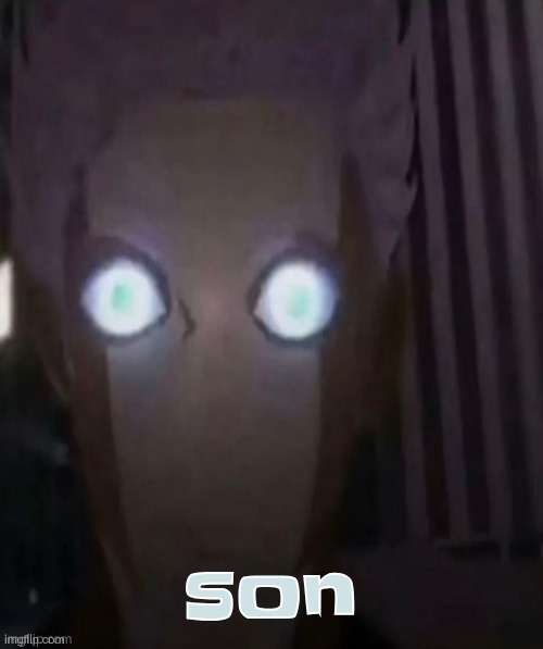 son | made w/ Imgflip meme maker