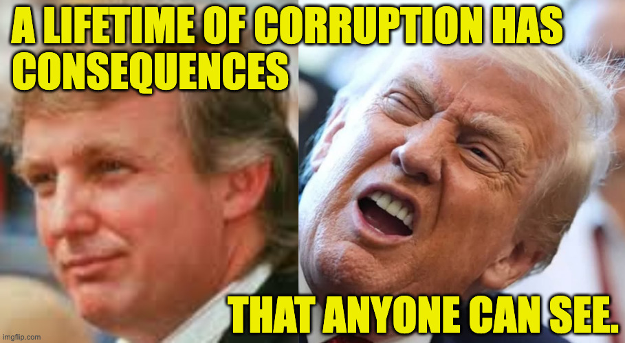 Make-up can only do so much. | a lifetime of corruption has
consequences; that anyone can see. | image tagged in memes,corruption,ugly trump | made w/ Imgflip meme maker