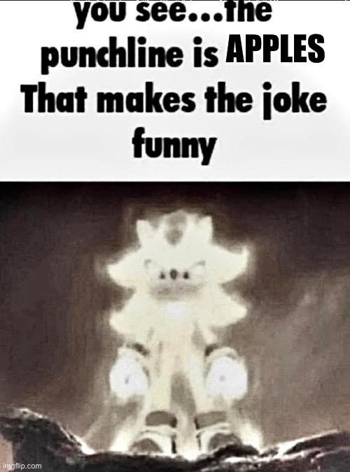 Shadow explains the joke | Apples | image tagged in shadow explains the joke | made w/ Imgflip meme maker