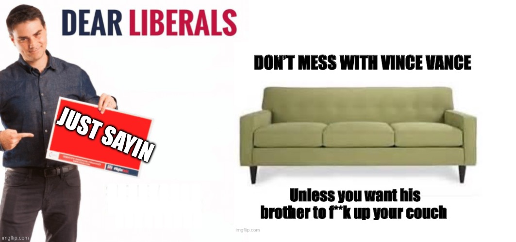 We ain’t soft | Just sayin | image tagged in memes | made w/ Imgflip meme maker