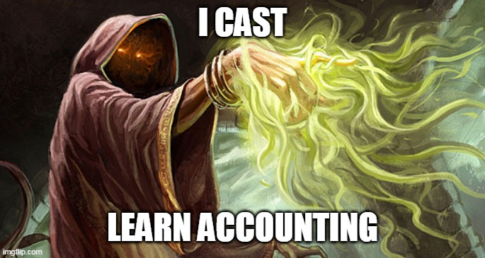 I cast | I CAST; LEARN Accounting | image tagged in i cast | made w/ Imgflip meme maker