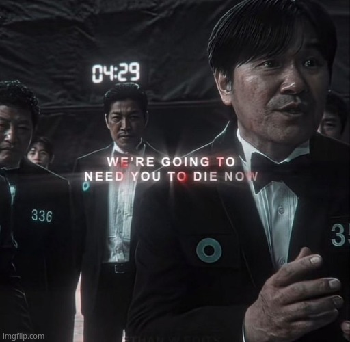 We're going to really die now | image tagged in we're going to really die now | made w/ Imgflip meme maker