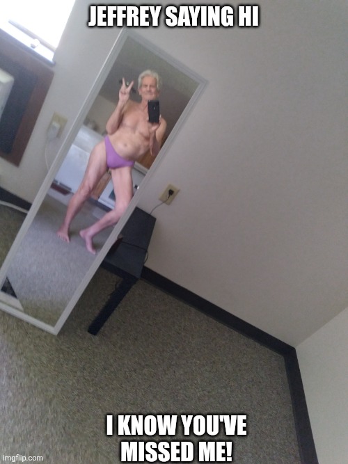 Tell the new msmg site I said hi... | Jeffrey saying hi; I know you've missed me! | image tagged in 20260420_144826 jpg,remix | made w/ Imgflip meme maker