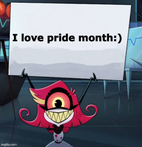 Niffty | I love pride month:) | image tagged in fun,funny,lgbt,lgbtq,relatable,hazbin hotel | made w/ Imgflip meme maker