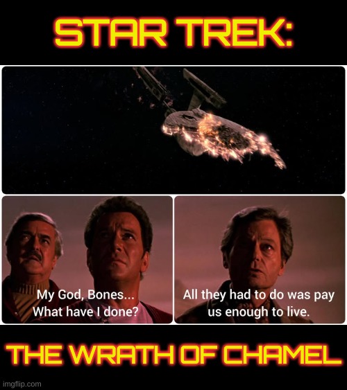 To boldly go... | Star Trek:; The Wrath of Chamel | image tagged in star trek,chamel abdulkarim,living wages | made w/ Imgflip meme maker