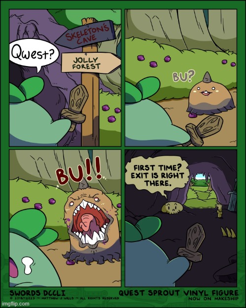 Quest Sprout VS a Bu | image tagged in swords,sprout,quest,forest,cave,skeleton | made w/ Imgflip meme maker