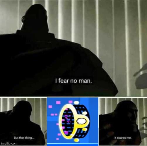 we all hate using this right? | image tagged in i fear no man | made w/ Imgflip meme maker