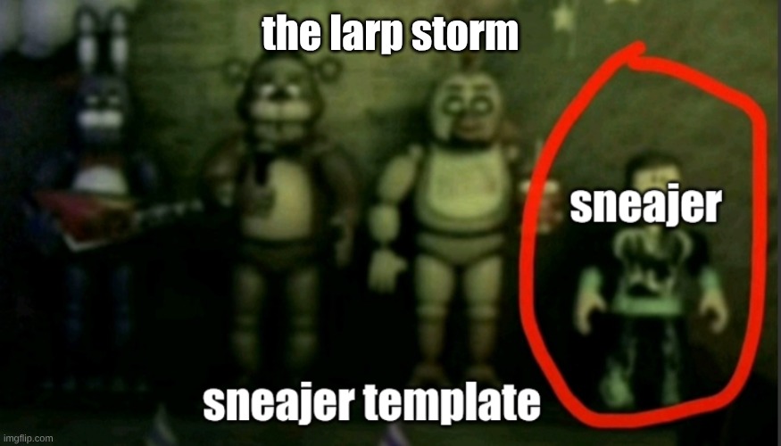 sneaker template | the larp storm | image tagged in sneaker template | made w/ Imgflip meme maker