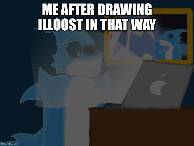 HELL NAW I DONT WANT FLASHBACKS TO MY ILLOOST DRAWING  2 | Me after drawing illoost in that way | image tagged in oh hell naw | made w/ Imgflip meme maker