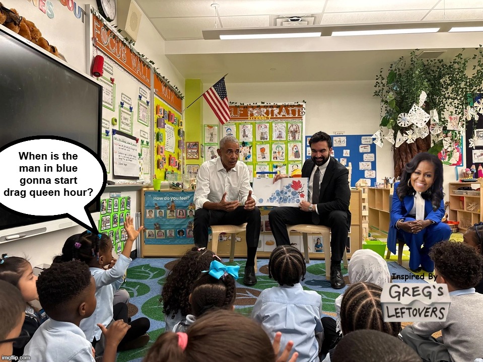 Mamdani Obama explain Communist Manifesto to pre schoolers | When is the man in blue gonna start drag queen hour? | image tagged in bike mike drag queen hour meme | made w/ Imgflip meme maker