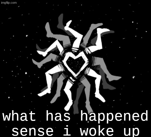 Hobo's blue star temp | what has happened sense i woke up | image tagged in hobo's blue star temp | made w/ Imgflip meme maker