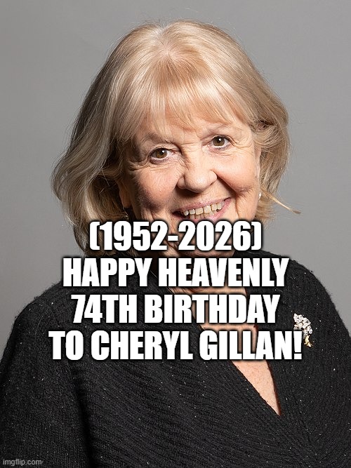 Cheryl Gillan's Heavenly 74th Birthday! | (1952-2026)
Happy Heavenly 74th Birthday
To Cheryl Gillan! | image tagged in uno draw 25 cards,too damn high,r2d2  c3po | made w/ Imgflip meme maker