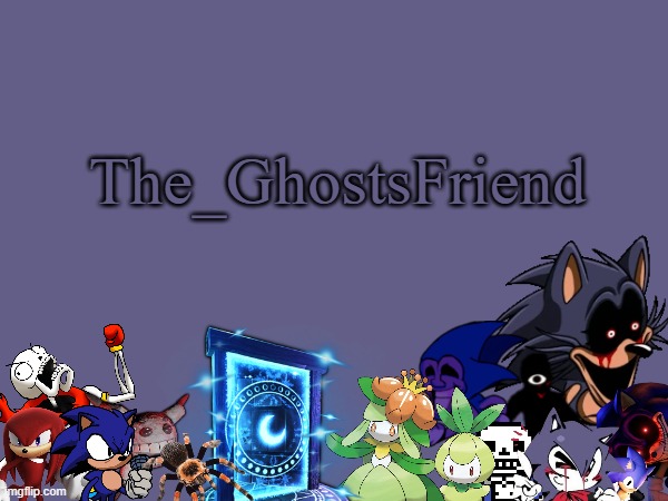 My Banner | The_GhostsFriend | image tagged in title | made w/ Imgflip meme maker