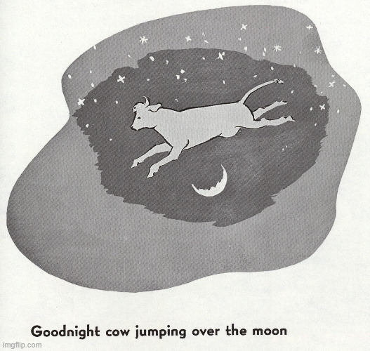 Cow jumping over the moon | image tagged in cow jumping over the moon | made w/ Imgflip meme maker
