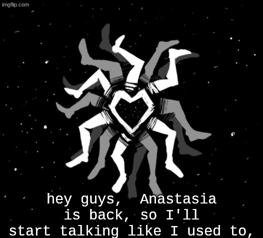 Hobo's blue star temp | hey guys,  Anastasia is back, so I'll start talking like I used to, | image tagged in hobo's blue star temp | made w/ Imgflip meme maker