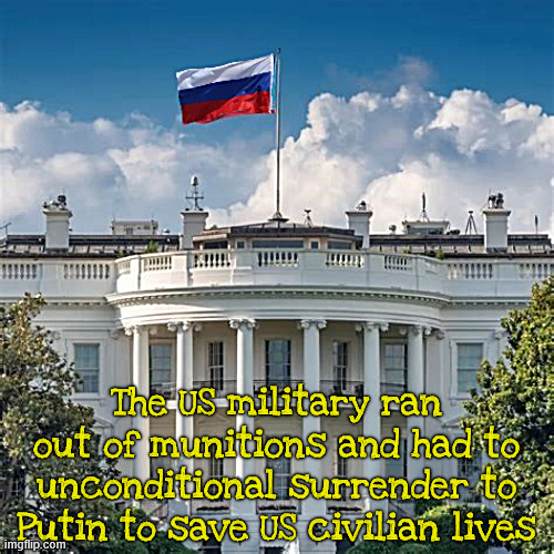 I know more than all the generals | The US military ran out of munitions and had to unconditional surrender to Putin to save US civilian lives | image tagged in i know more than all the generals,unconditional surrender,putin's putz,bibi's boy,antichrist,mabus | made w/ Imgflip meme maker