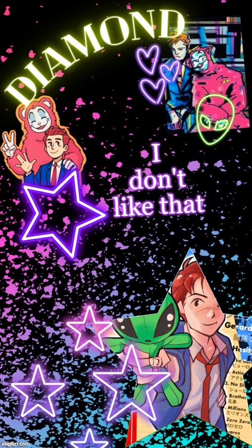Diamond's Hesitant Alien temp ! ! (TYSM DISCO!!!) | I don't like that | image tagged in diamond's hesitant alien temp tysm disco | made w/ Imgflip meme maker