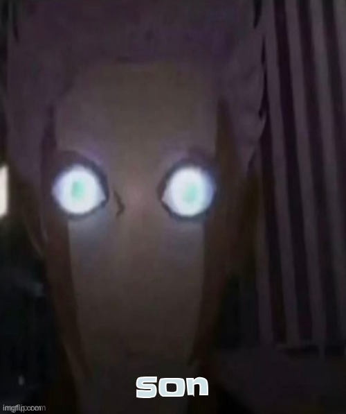 son | made w/ Imgflip meme maker